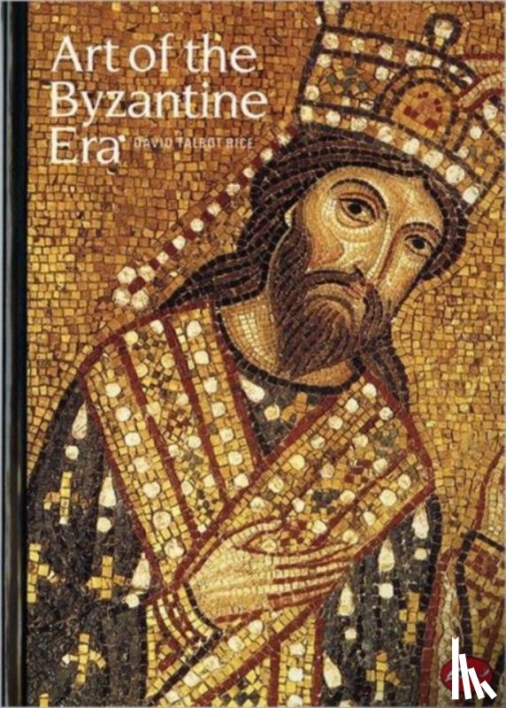Talbot Rice, David - Art of the Byzantine Era