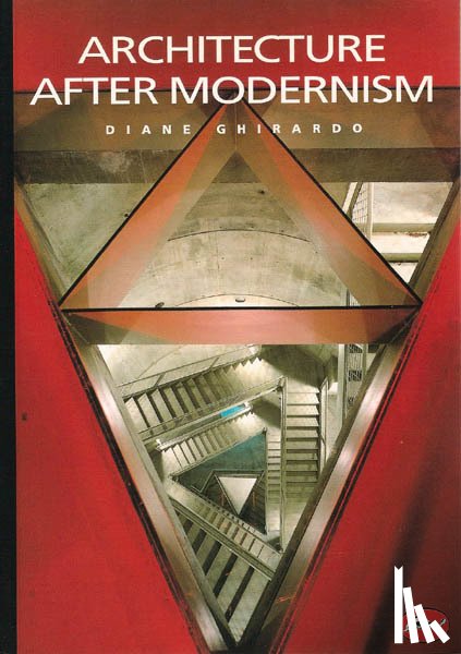 Ghirardo, Diane - Architecture after Modernism
