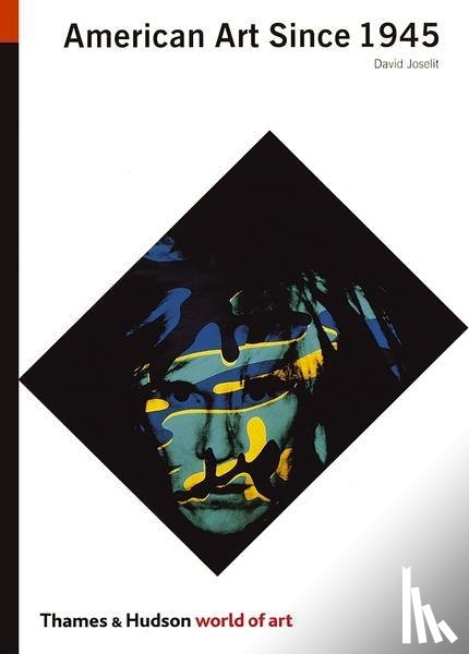 Joselit, David - American Art Since 1945