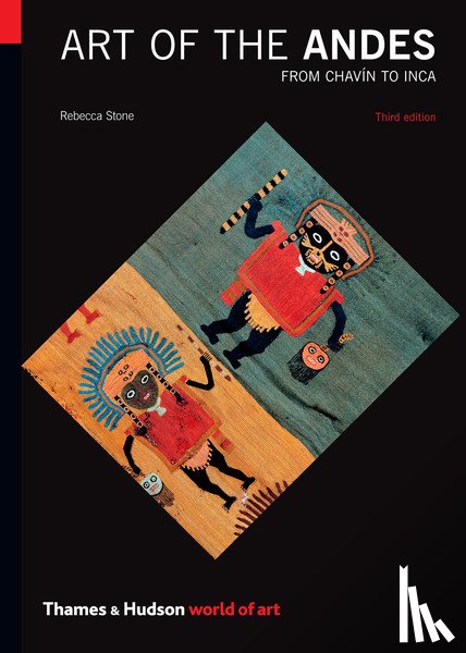 Stone-Miller, Rebecca - Art of the Andes