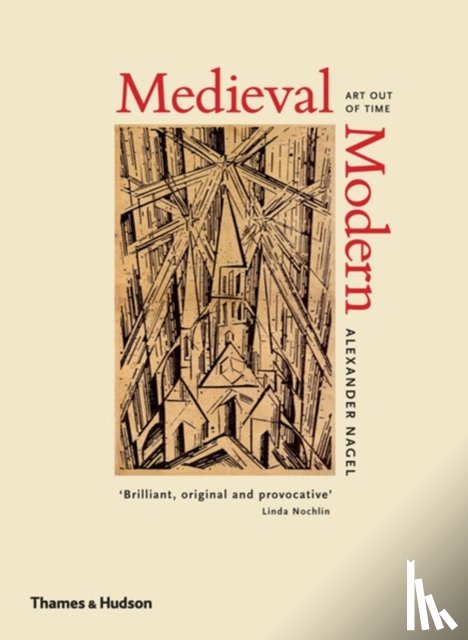 Nagel, Alexander - Medieval Modern