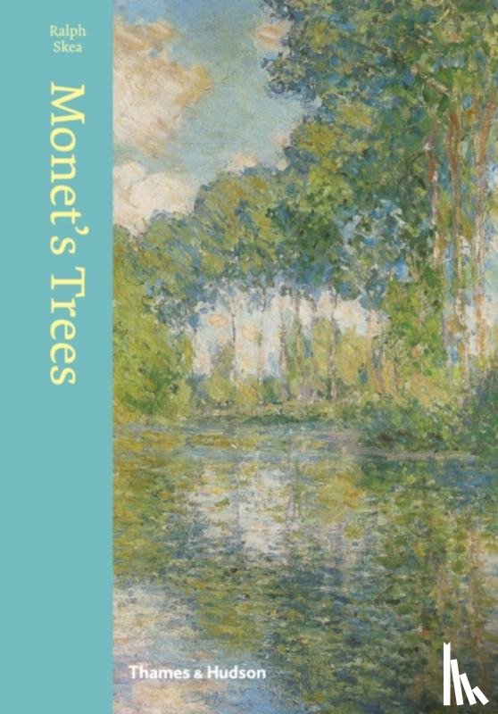 Skea, Ralph - Monet's Trees