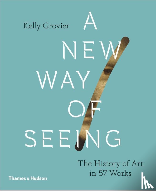 Grovier, Kelly - A New Way of Seeing