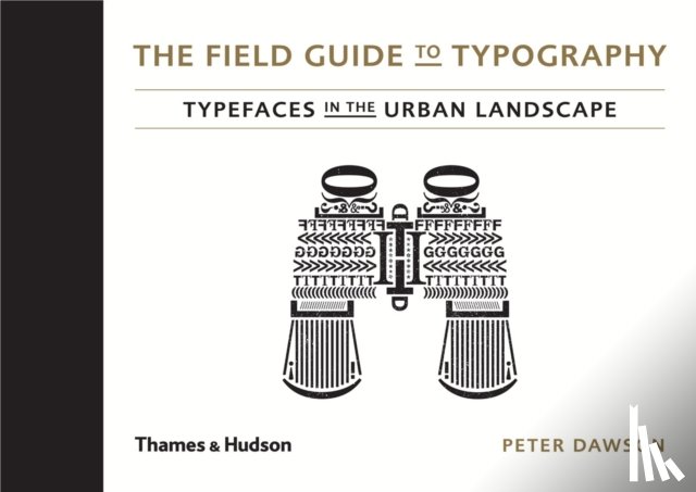 Dawson, Peter - The Field Guide to Typography