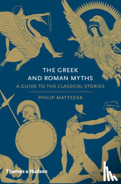 Matyszak, Philip - The Greek and Roman Myths