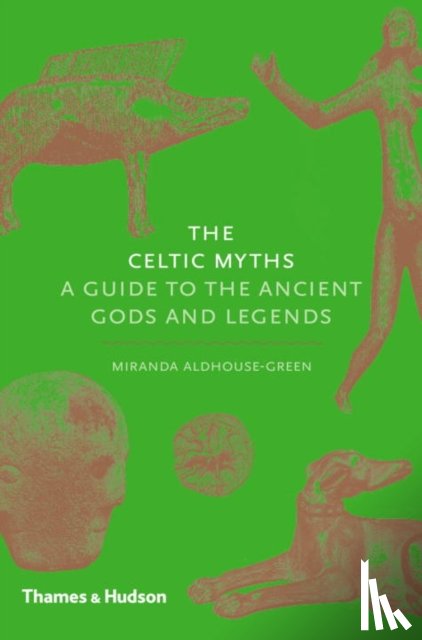 Aldhouse-Green, Miranda, Green, Miranda J. - The Celtic Myths
