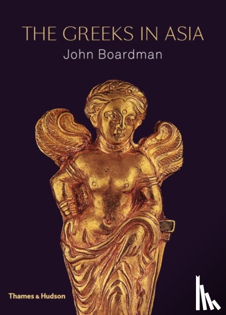 Boardman, John - The Greeks in Asia
