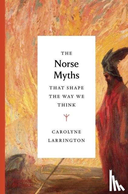 Larrington, Carolyne - The Norse Myths That Shape the Way We Think
