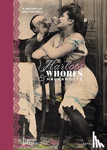 Lister, Kate, Wellcome Collection - Harlots, Whores & Hackabouts