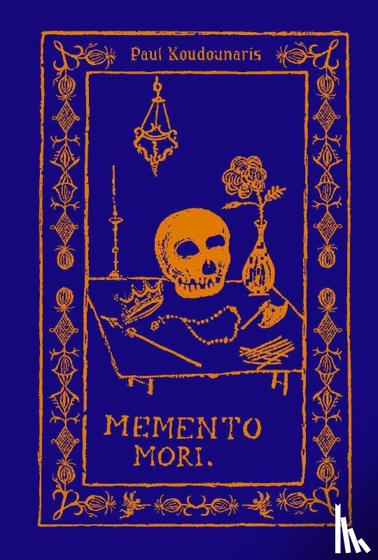 Koudounaris, Paul - Memento Mori
