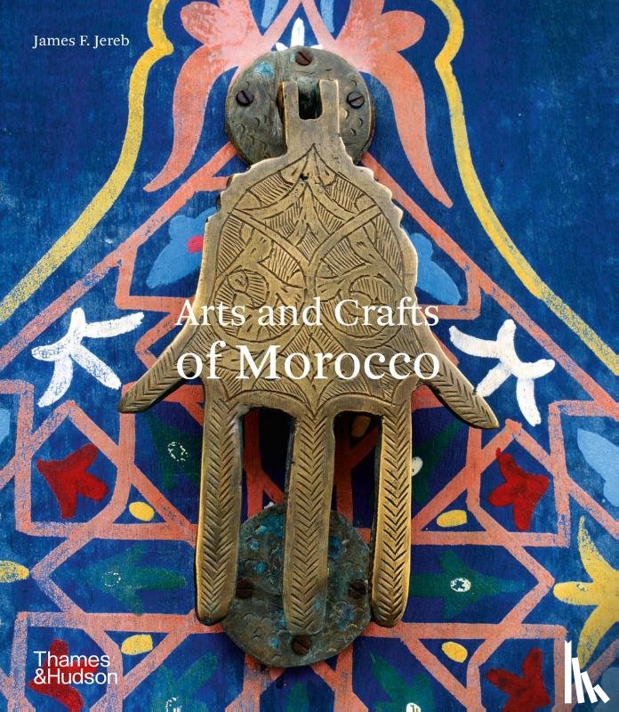 Jereb, James F. - Arts and Crafts of Morocco