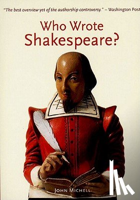 Michell, John - Who Wrote Shakespeare?