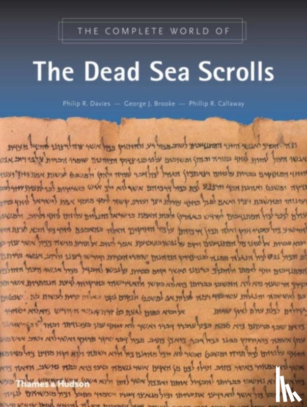 Davies, Philip R., Brooke, George J., Callaway, Phillip R. - The Complete World of the Dead Sea Scrolls