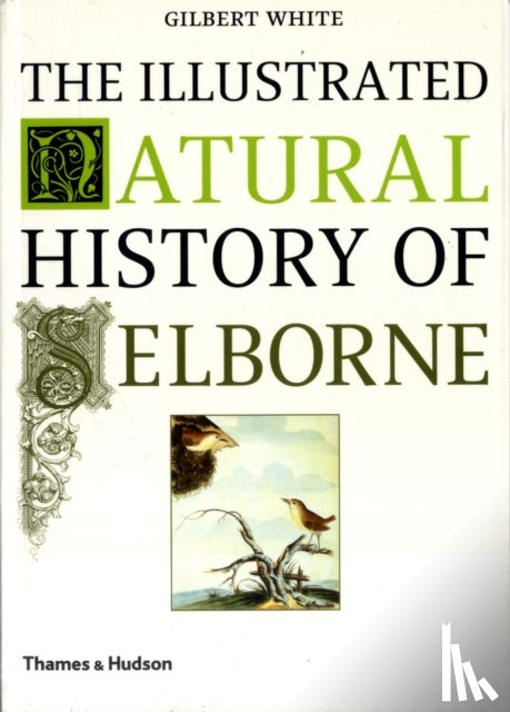White, Gilbert - The Illustrated Natural History of Selborne