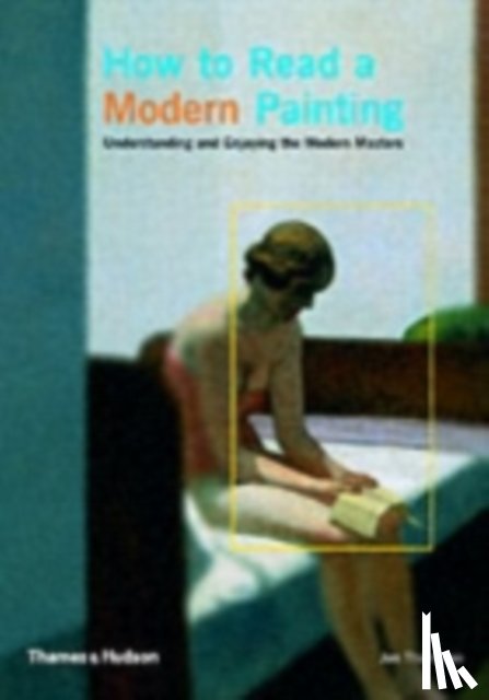 Thompson, Jon - How to Read a Modern Painting