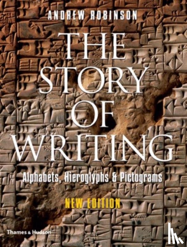 Robinson, Andrew - The Story of Writing