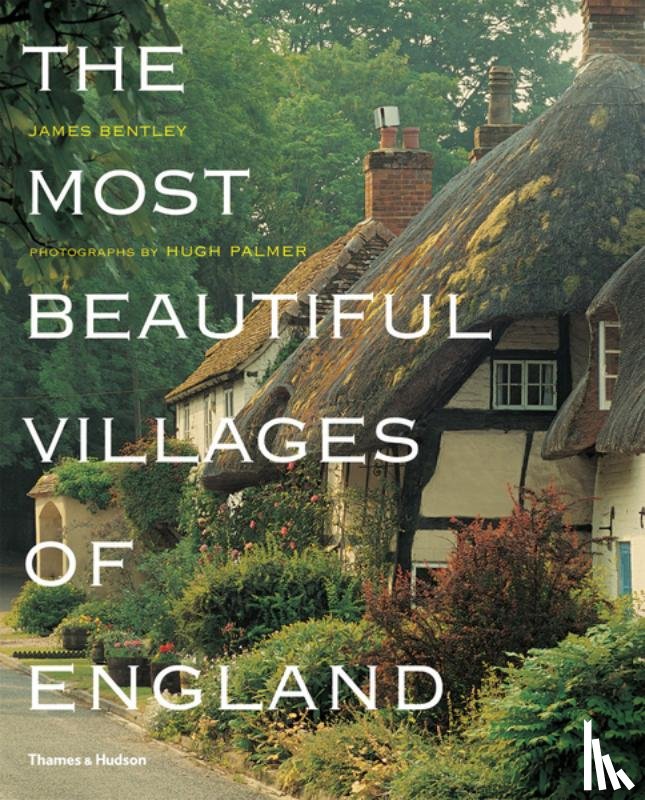 Bentley, James - The Most Beautiful Villages of England