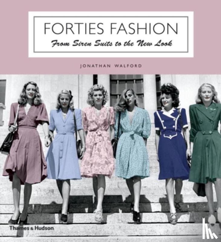 Walford, Jonathan - Forties Fashion
