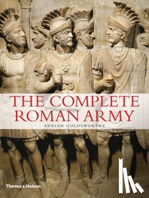 Goldsworthy, Adrian - The Complete Roman Army