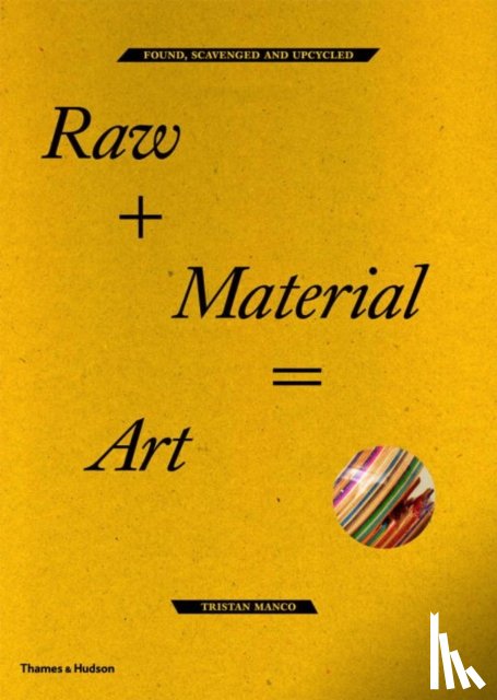 Manco, Tristan - Raw + Material = Art