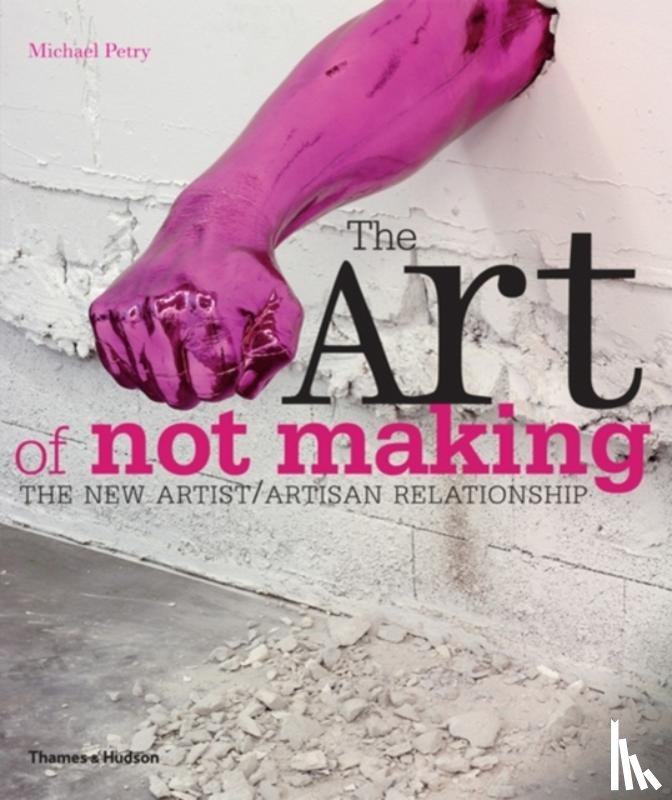 Petry, Michael - The Art of Not Making