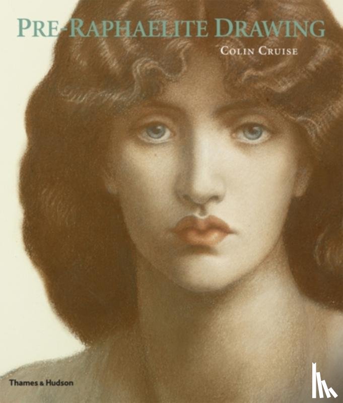 Cruise, Colin - Pre-Raphaelite Drawing