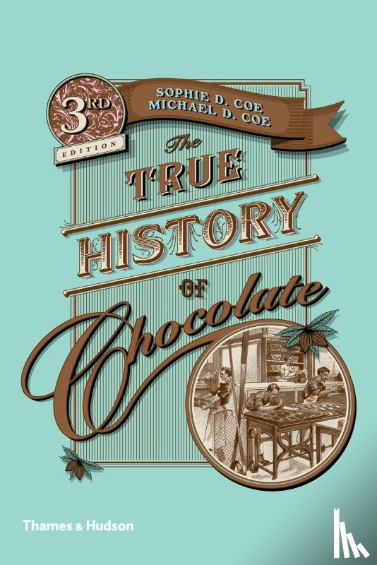 Coe, Sophie D., Coe, Michael D. - The True History of Chocolate
