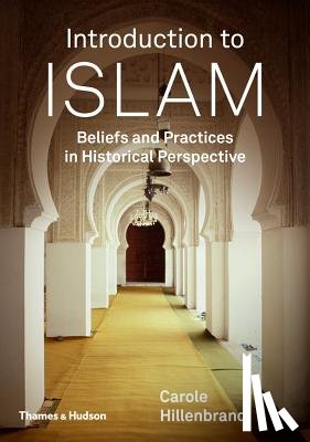Hillenbrand, Carole - Introduction to Islam: Beliefs and Practices in Historical Perspective