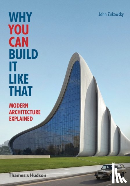 Zukowsky, John - Why You Can Build it Like That