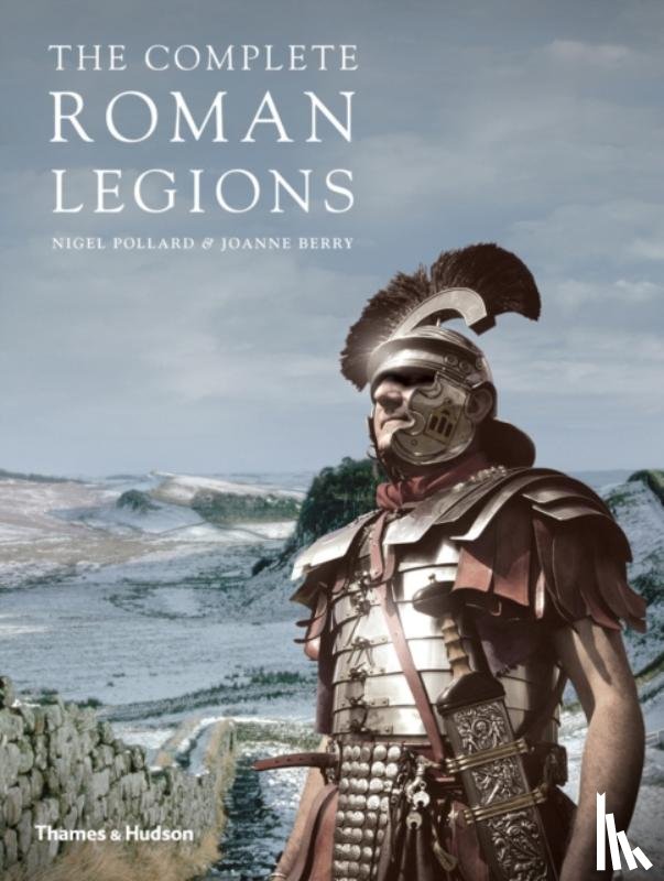 Pollard, Nigel, Berry, Joanne - The Complete Roman Legions