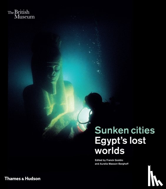 Goddio, Franck, Masson-Berghoff, Aurélia - Sunken cities
