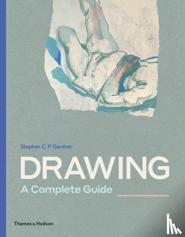 Gardner, Stephen C.P. - Drawing: A Complete Guide