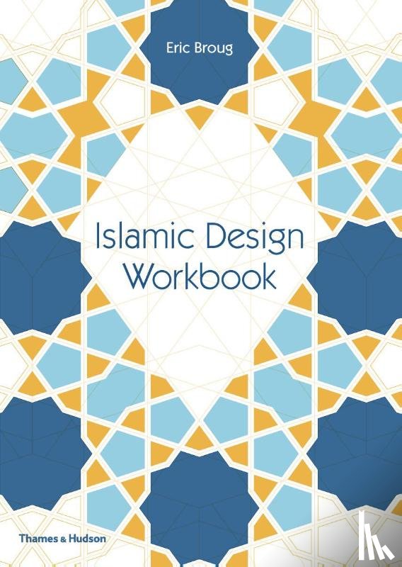 Broug, Eric - Islamic Design Workbook