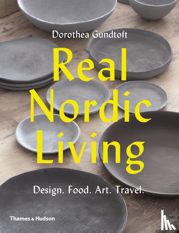 Gundtoft, Dorothea - Real Nordic Living