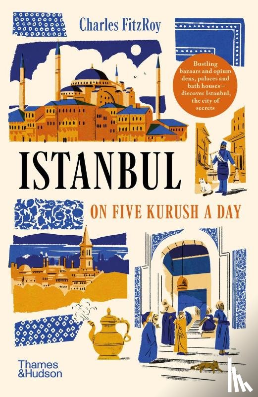 Fitzroy, Charles - Istanbul on Five Kurush a Day