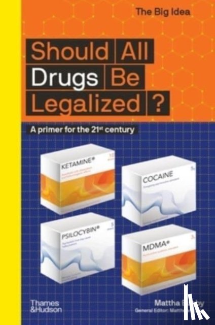 Busby, Mattha - Should All Drugs Be Legalized?