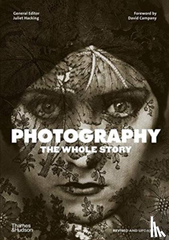 Hacking, Juliet, Campany, David - Photography: The Whole Story