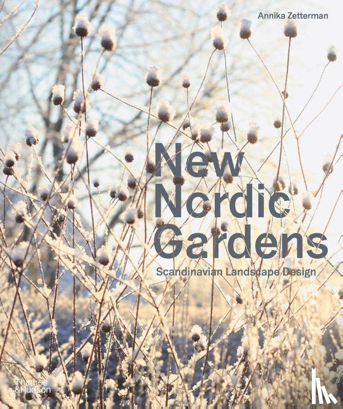 Zetterman, Annika - New Nordic Gardens