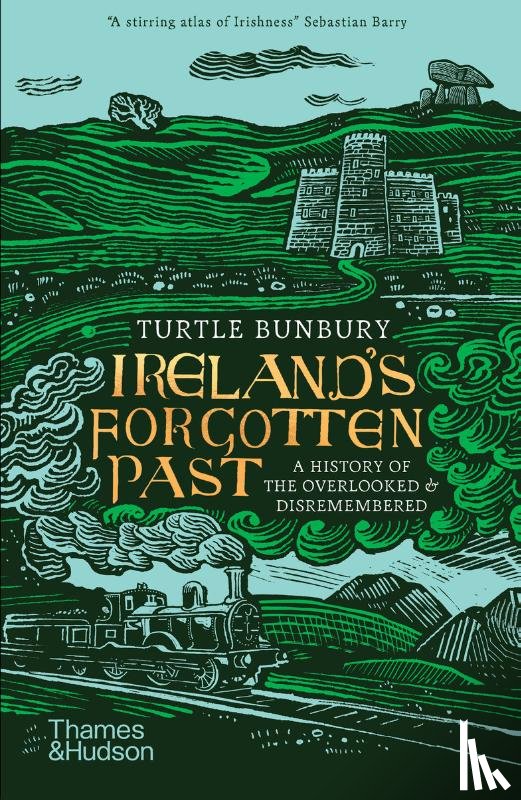 Bunbury, Turtle - Ireland's Forgotten Past