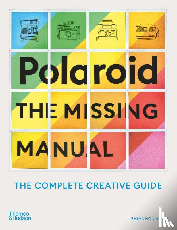 Adam, Rhiannon - Polaroid: The Missing Manual