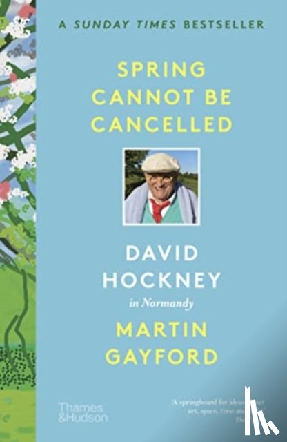 Gayford, Martin, Hockney, David - Spring Cannot be Cancelled