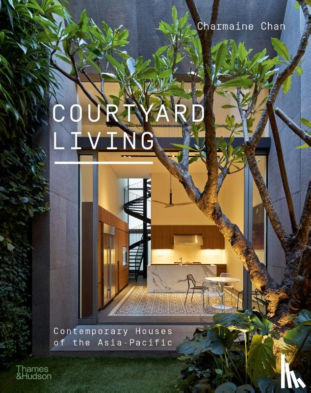 Chan, Charmaine - Courtyard Living