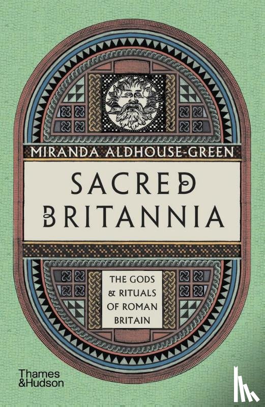 Aldhouse-Green, Miranda - Sacred Britannia