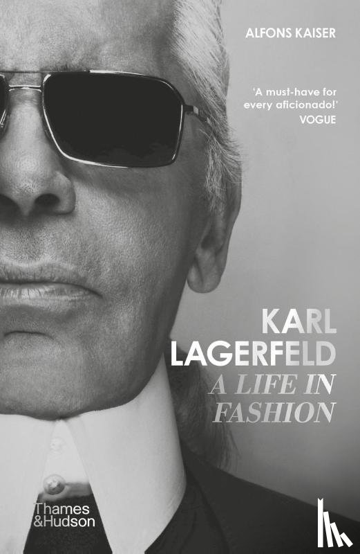 Kaiser, Alfons - Karl Lagerfeld: A Life in Fashion
