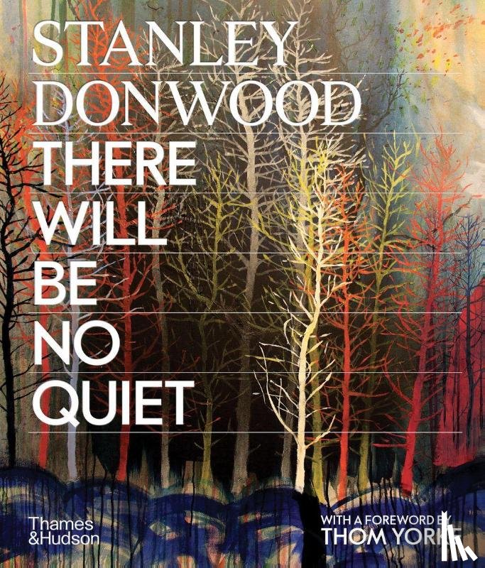 Donwood, Stanley - Stanley Donwood: There Will Be No Quiet