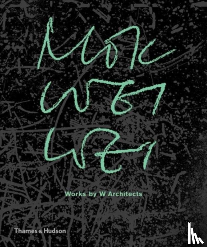 Wei Wei, Mok - Mok Wei Wei: Works by W Architects