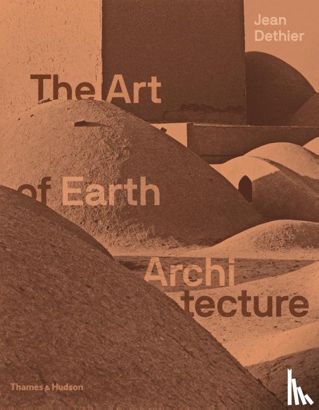 Dethier, Jean - The Art of Earth Architecture