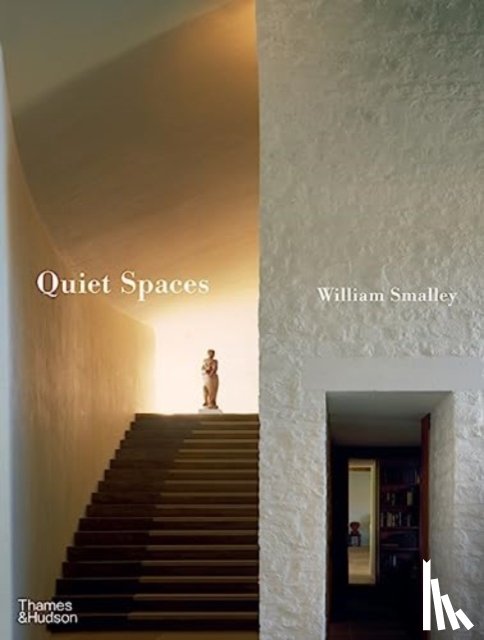 Smalley, William, de Waal, Edmund - Quiet Spaces