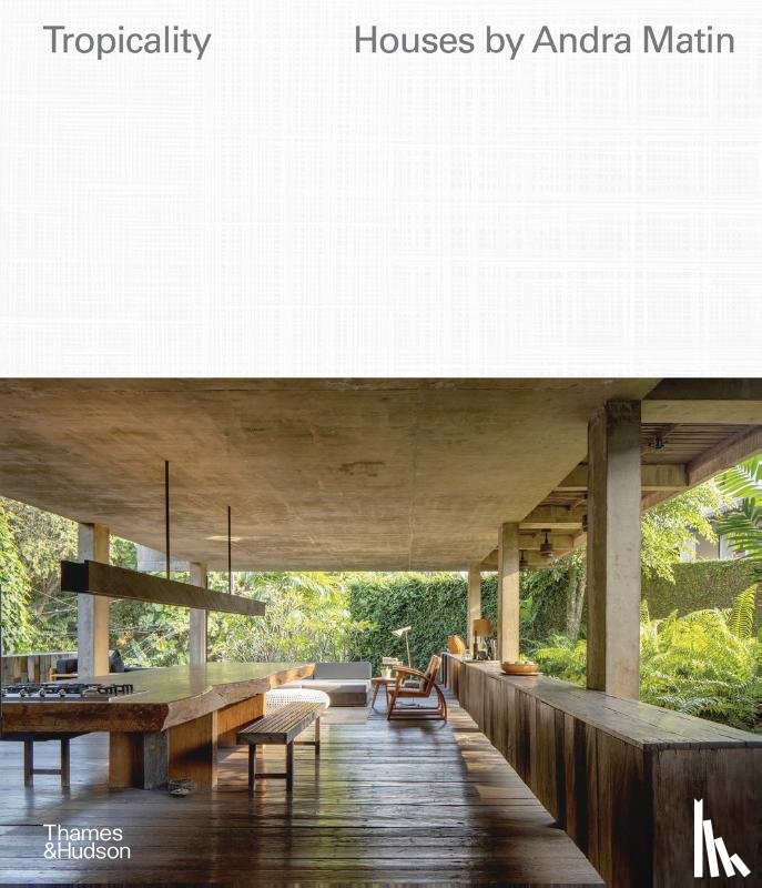 Neri, Lyndon, Hutama, David - Tropicality: Houses by Andra Matin