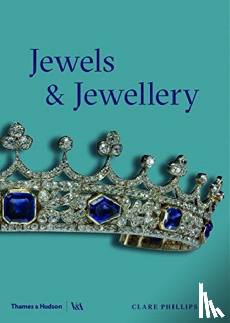 Phillips, Clare - Jewels & Jewellery (Victoria and Albert Museum)